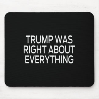 Trump had gelijk over alles _5 muismat