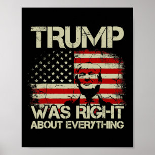 Trump had gelijk over alles Amerikaanse vlag voor Poster