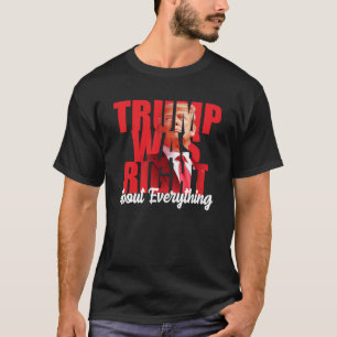 Trump had gelijk over alles, anti Biden  T-shirt