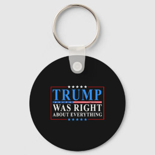 Trump had gelijk over alles Funny Amerikaanse vlag Sleutelhanger