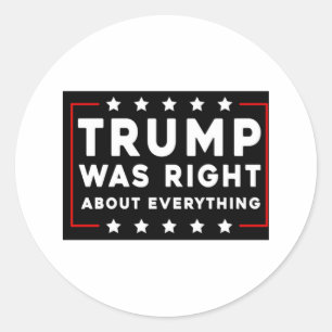 Trump had gelijk over alles ronde sticker