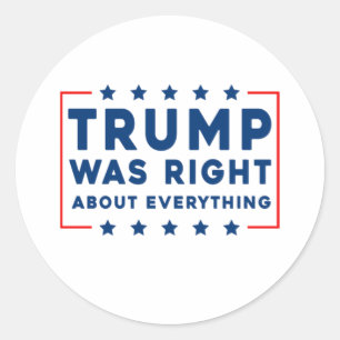 Trump had gelijk over alles ronde sticker
