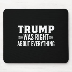 Trump had gelijk over alles, Trump had gelijk Muismat