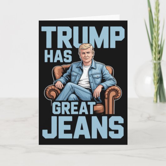Trump Has Great Jeans  Kaart (Voorkant)