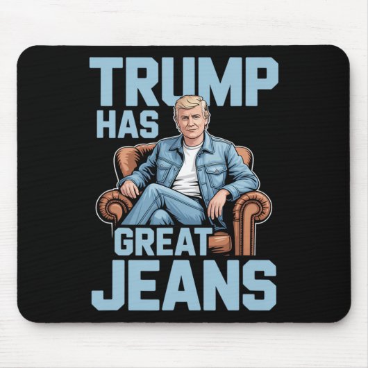 Trump Has Great Jeans  Muismat (Voorkant)