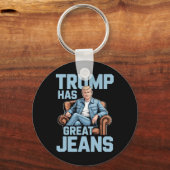 Trump Has Great Jeans  Sleutelhanger (Voorkant)