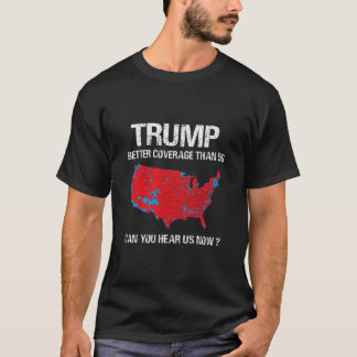 Trump heeft betere dekking dan 5g Grappige verkiez T-shirt