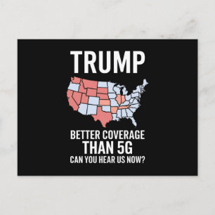 Trump heeft betere dekking dan 5G Kun je ons nu ho Briefkaart
