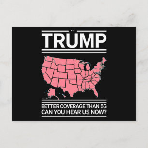 Trump heeft betere dekking dan 5G Kun je ons nu ho Briefkaart
