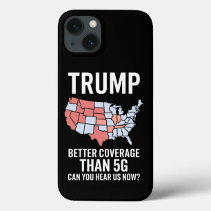 Trump heeft betere dekking dan 5G Kun je ons nu ho iPhone 13 Hoesje