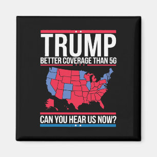Trump heeft betere dekking dan 5g Kun je ons nu ho Magneet