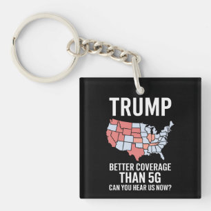 Trump heeft betere dekking dan 5G Kun je ons nu ho Sleutelhanger