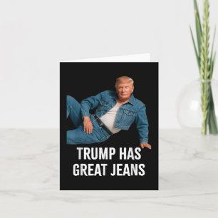 Trump heeft geweldige spijkerbroek Grappig grafisc Kaart