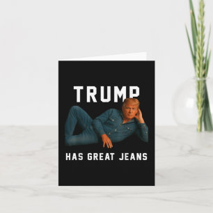Trump heeft mooie jeans en grappige meme kaart