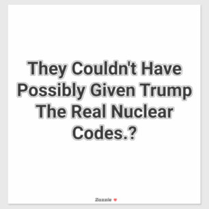 Trump Heeft Nep-Kernwapencodes Hankamer Artjunkhau Sticker