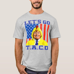 Trump Heeft Taco , laten we gaan tacco trump T-shirt