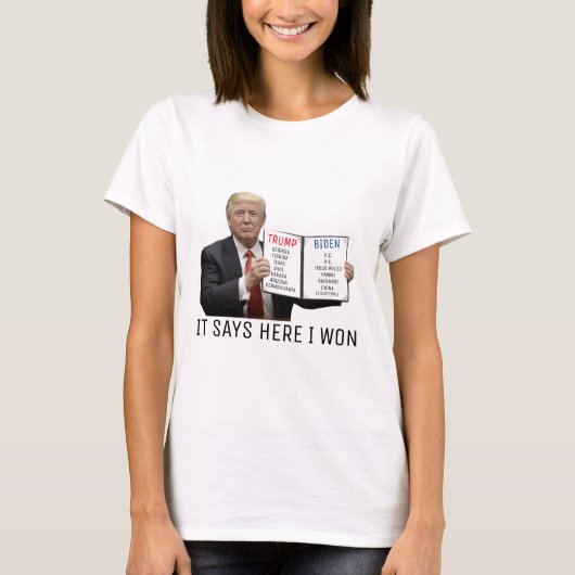 Trump: Hier staat dat ik gewonnen heb T-shirt (Voorkant)
