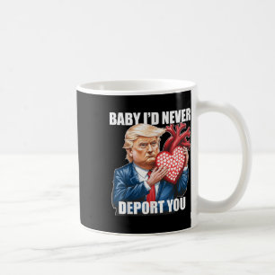 Trump Humor Baby I zou je nooit uitzetten Koffiemok