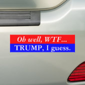Trump I Guess Bumper Sticker (En voiture)
