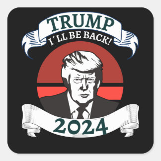 Trump I komt terug in 2024 Pro Trump Vierkante Sticker
