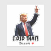 Trump Ik Heb Dat Gedaan Sticker (Vel)