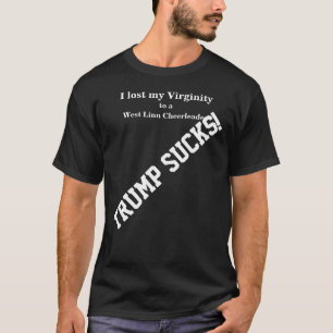 Trump Ik verloor mijn Maagdelijkheid West Linn Che T-shirt