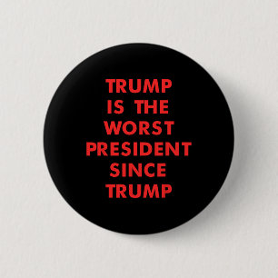 Trump Is De-slechtste President Na Trump Design Ronde Button 5,7 Cm