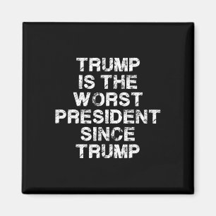 Trump Is De Slechtste President Sinds Trump _2  Magneet