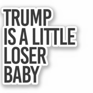 Trump is een beetje verliezer baby sticker