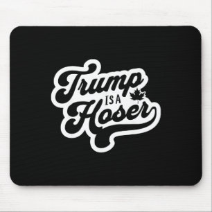 Trump Is Een Hoser Grappige Maple Leaf Canada Cana Muismat
