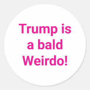 Trump is een kale zonderling! Hankamer Artjunkhaus Ronde Sticker