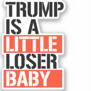 Trump is een loser sticker