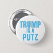 Trump is een Putz-toets Ronde Button 5,7 Cm (Voorkant /achterkant)