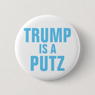 Trump is een Putz-toets Ronde Button 5,7 Cm