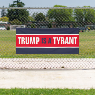 Trump is een Tyrant GOP Politics Spandoek