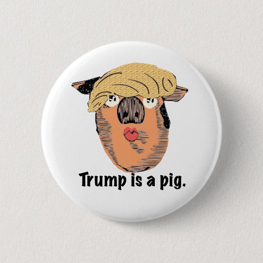 Trump is een varken ronde button 5,7 cm (Voorkant)