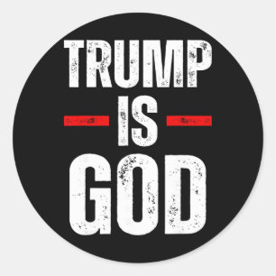 Trump Is God Grappig Trump Is God Ronde Sticker