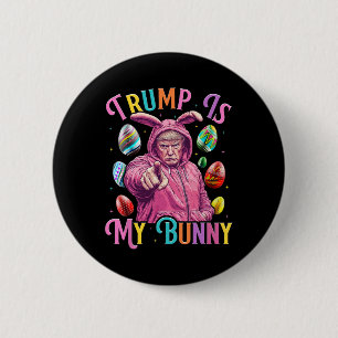 Trump Is Mijn Konijn Lenteljacht Eieren Maken Pase Ronde Button 5,7 Cm