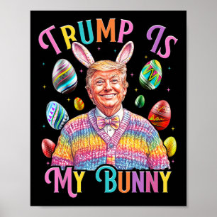 Trump is mijn konijnenjacht eieren maken paasgroen poster