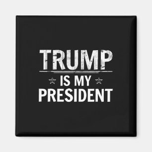 Trump Is Mijn President - Conservatieve Republikei Magneet