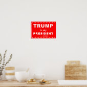 TRUMP is mijn PRESIDENT (rood) Poster (Keuken)