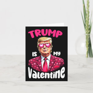 Trump is mijn Valentijn Funny Trump Valentijnsdag Kaart