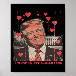 Trump is mijn Valentijn Poster