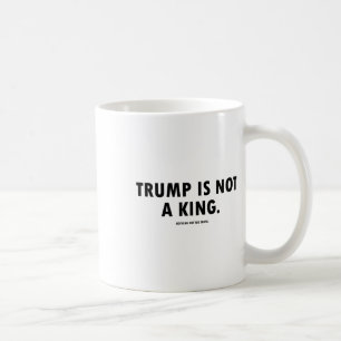 Trump Is Niet Een Koning Koffiemok