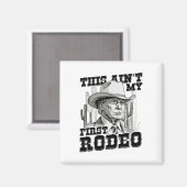 Trump is niet mijn eerste rodeo magneet (Voorkant / Achterkant)
