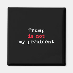 Trump is niet mijn minimalistische President Magneet