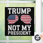 Trump is niet mijn President tegen Trump Raamsticker (Huis)