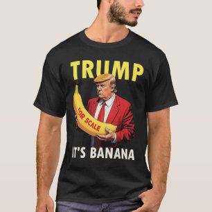 Trump It's Banana (voor schaal) Sterrenschip Funny T-shirt