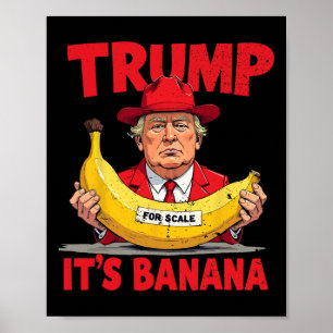 Trump It's Banana (voor weegschaal) Grappige meme Poster