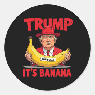 Trump It's Banana (voor weegschaal) Grappige meme Ronde Sticker